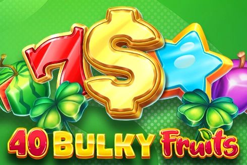 40 Bulky Fruits -